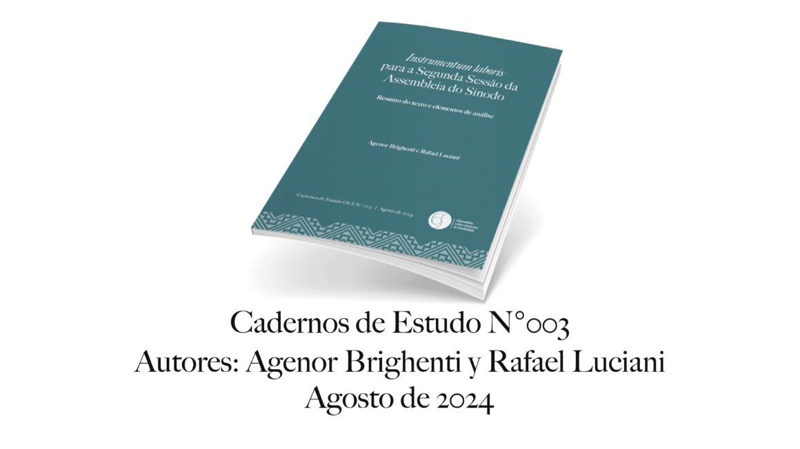 Caderno de Estudo 003_Observatório latino-americano da Sinodalidade_Instrumentum laboris_Resumo do texto e elementos de de análise