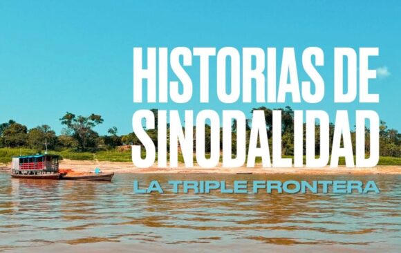 Historias de Sinodalidad: un viaje a la Triple Frontera Amazónica