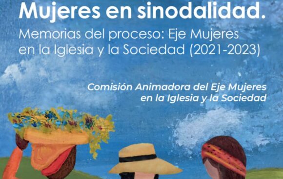 El Celam presenta Mujeres en sinodalidad, un libro que recoge memorias, dolores y esperanzas del camino continental