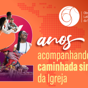 Dois anos acompanhando o caminho sinodal da Igreja: o Observatório Latino-Americano da Sinodalidade se consolida como referência continental