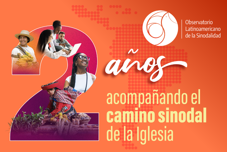 2 años Dos años acompañando el camino sinodal de la Iglesia: el Observatorio Latinoamericano de la Sinodalidad se consolida como espacio de referencia continental