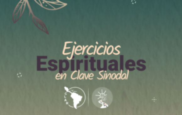 La CLAR propone Ejercicios Espirituales para vivir la sinodalidad desde el discernimiento